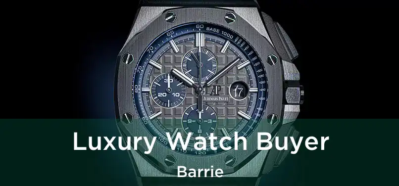  Luxury Watch Buyer Barrie