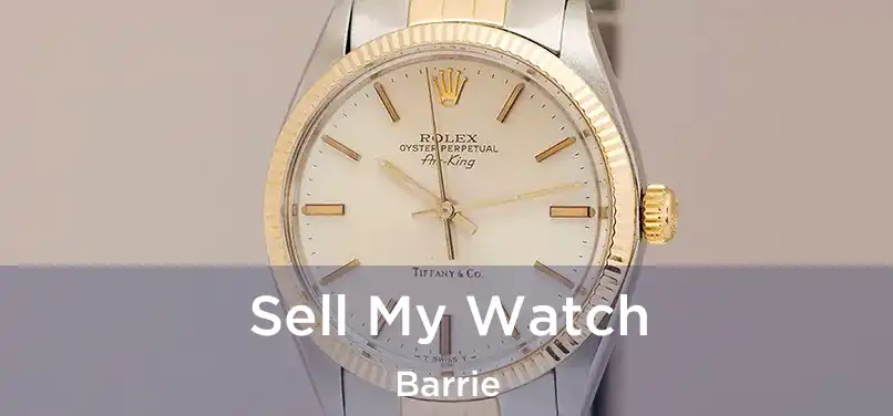  Sell My Watch Barrie